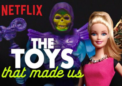 The Toys That Made Us / «Игрушки, на которых мы выросли» The Toys That Made Us / «Игрушки, на которых мы выросли»