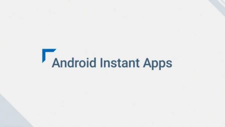 Google приступила к ограниченному тестированию функции Android Instant Apps