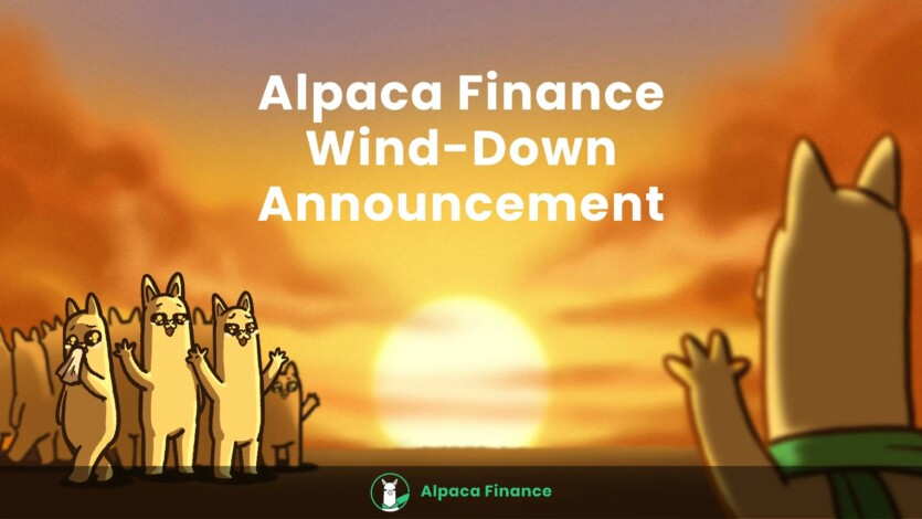 Popular DeFi platform Alpaca Finance will close after 4 years of operation
